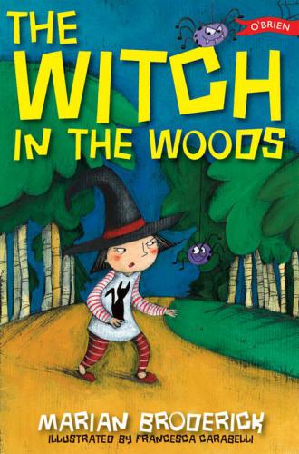 The Witch In The Woods Marian Broderick