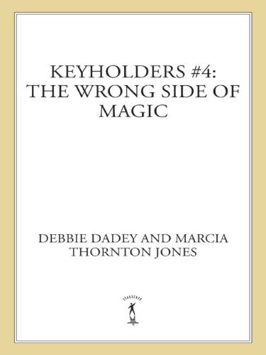 The Wrong Side Of Magic Dadey Debbie Jones Marcia Thornton