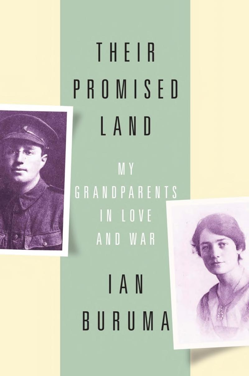 Their Promised Land My Grandparents In Love And War Ian Buruma
