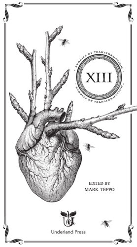 Thirteen Stories Of Transformation 1st Edition Mark Teppo Ed