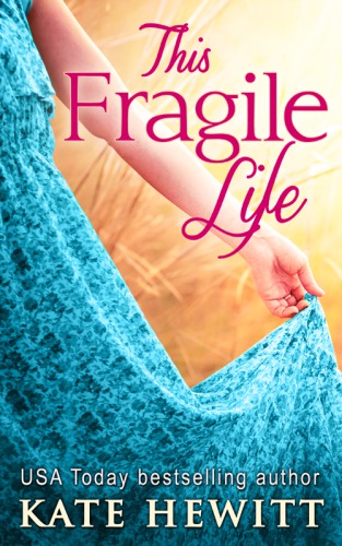 This Fragile Life Hewitt Kate