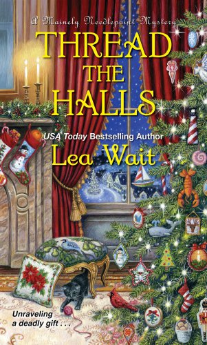 Thread The Halls Mainely Needlepoint Mystery 6 Lea Wait