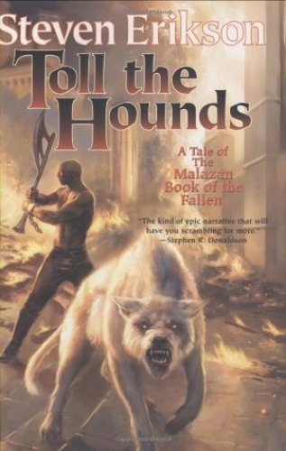 Toll The Hounds Erikson Steven