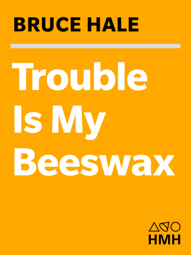 Trouble Is My Beeswax Hale Bruce
