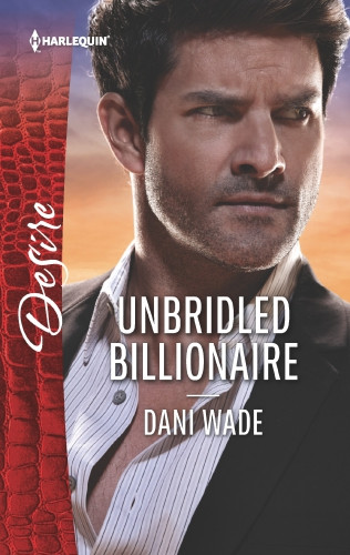 Unbridled Billionaire Wade Dani