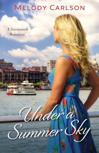 Under A Summer Sky A Savannah Romance Carlson Melody