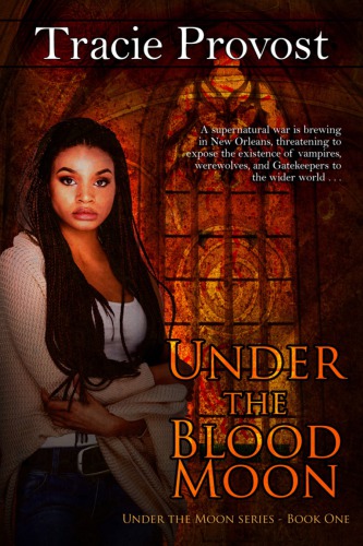 Under The Blood Moon Provost Tracie