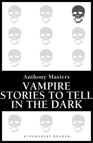 Vampire Stories To Tell In The Dark Masters Anthony