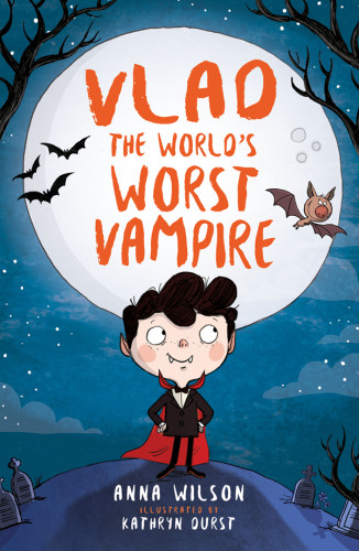Vlad The Worlds Worst Vampire Wilson Anna