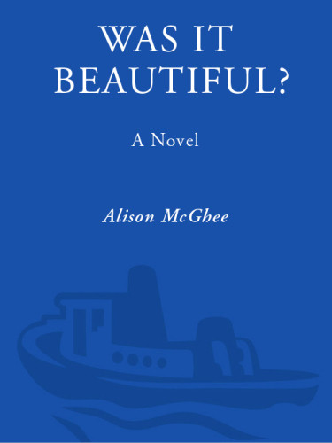 Was It Beautiful Mcghee Alison