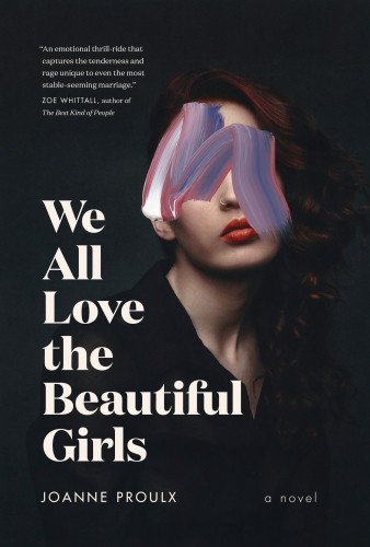 We All Love The Beautiful Girls Proulx Joanne