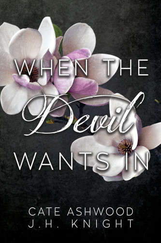 When The Devil Wants In Knight Cate Ashwood H J