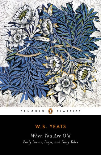When You Are Old Yeats William Butler