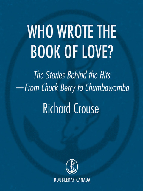 Who Wrote The Book Of Love 1st Edition Crouse Richard