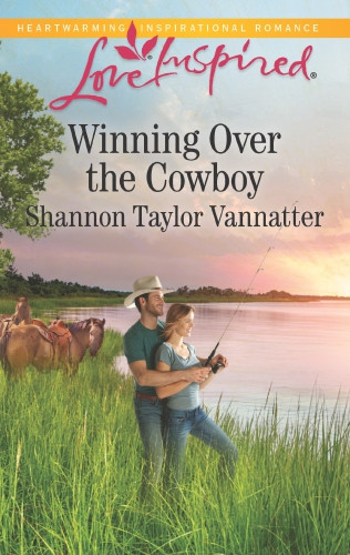 Winning Over The Cowboy Shannon Taylor Vannatter