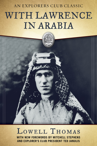 With Lawrence In Arabia Thomas Lowell