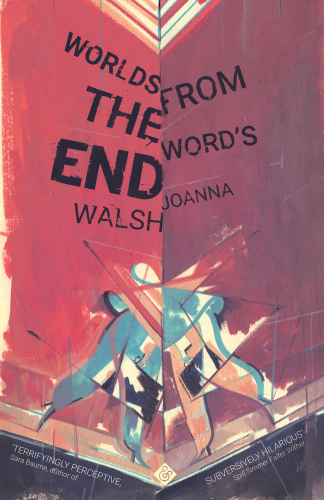 Worlds From The Words End Walsh Joanna