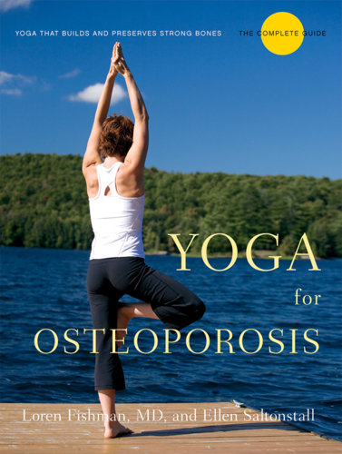 Yoga For Osteoporosis Fishman Loren Saltonstall Ellen