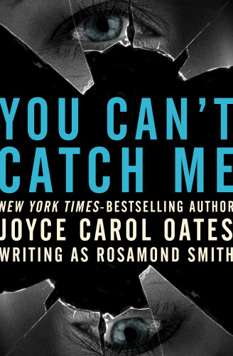 You Cant Catch Me Oates Joyce Carol