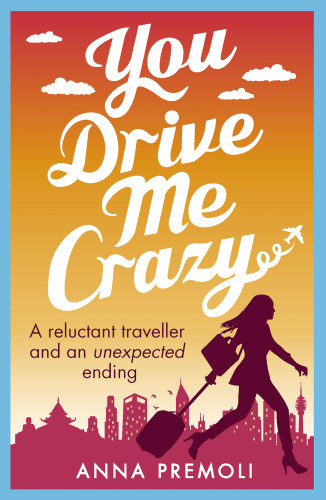 You Drive Me Crazy Premoli Anna