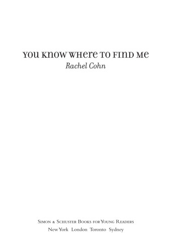 You Know Where To Find Me Cohn Rachel
