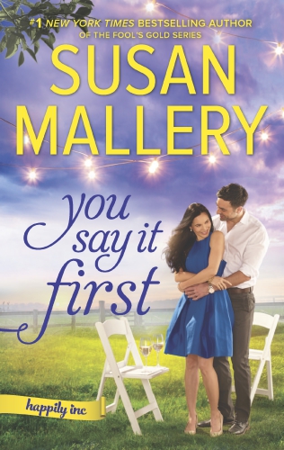 You Say It First A Smalltown Wedding Romance Mallery Susan