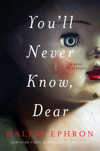 Youll Never Know Dear Ephron Hallie