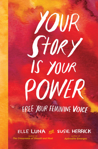 Your Story Is Your Power Luna Elle