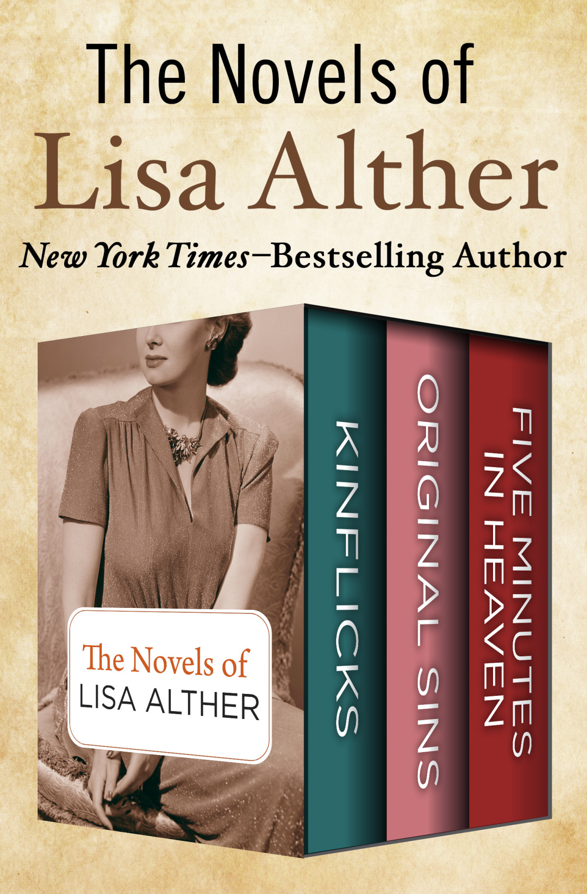 The Novels Of Lisa Alther Kinflicks Original Sins And Five Minutes In Heaven Alther Lisa