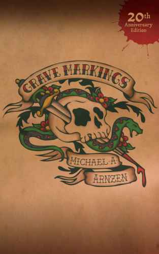 Grave Markings 20th Anniversary Edition Arnzen Michael A