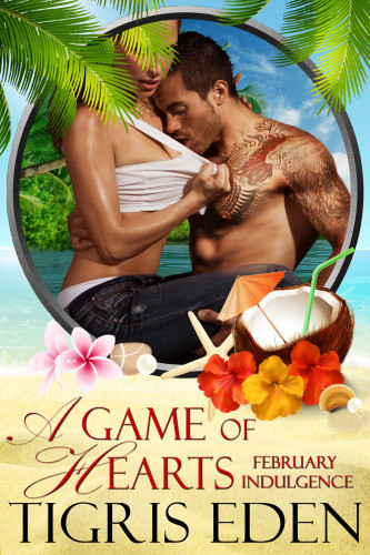 A Game Of Hearts A February Indulgence Eden Tigris