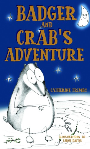 Badger And Crabs Adventure Trimby Catherine