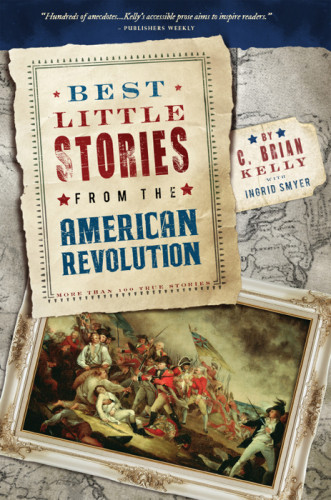 Best Little Stories From The American Revolution Kelly C Brian