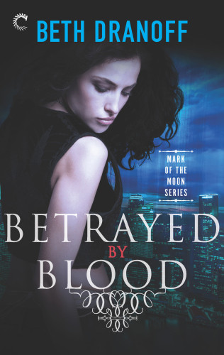Betrayed By Blood Dranoff Beth