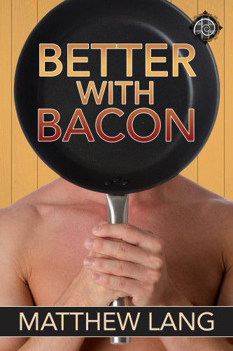 Better With Bacon Lang Matthew
