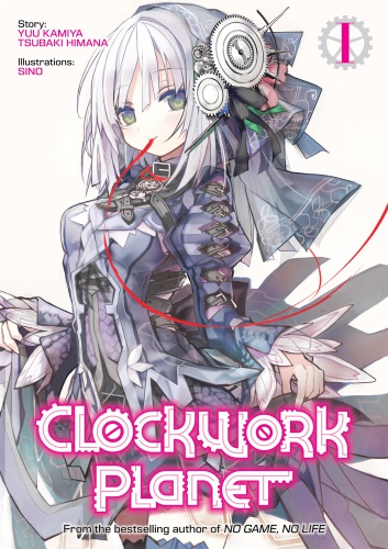 Clockwork Planet Volume 1 Kamiya Yuu Himana Tsubaki Fofi Translator