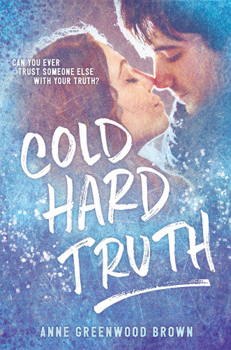 Cold Hard Truth Brown Anne Greenwood