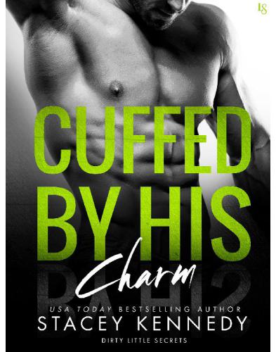 Cuffed By His Charm Kennedy Stacey