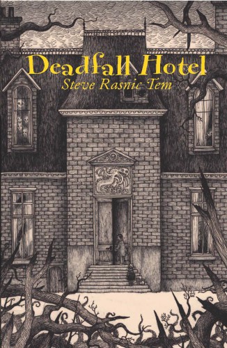 Deadfall Hotel Steve Rasnic Tem