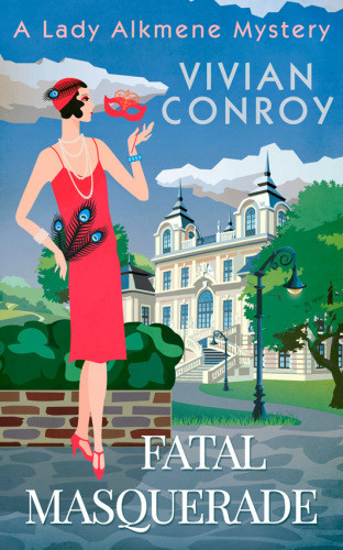 Fatal Masquerade Lady Alkmene Mystery 4 Vivian Conroy