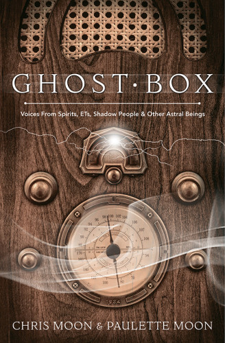 Ghost Box Voices From Spirits Ets Shadow People Other Astral Beings Chris Moon