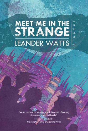 Meet Me In The Strange Watts Leander