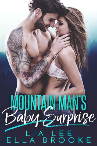 Mountain Mans Baby Surprise A Mountain Mans Baby Romance Lee Lia Brooke Ella