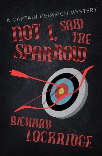 Not I Said The Sparrow Richard Lockridge
