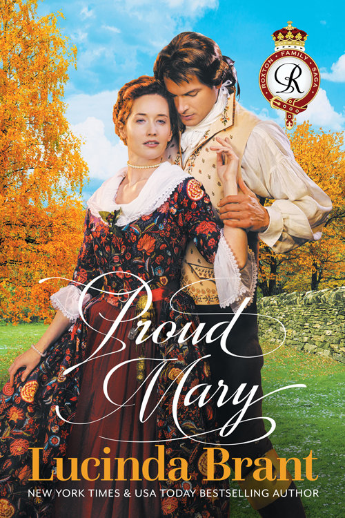 Proud Mary A Georgian Historical Romance Roxton Family Saga 4 1st Edition Brant Lucinda