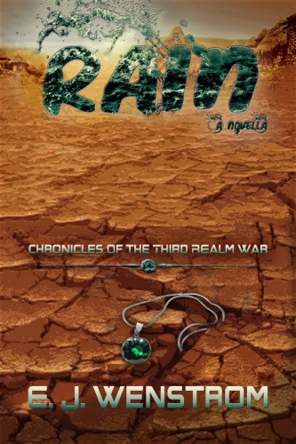 Rain Chronicles Of The Third Realm Wars Wenstrom E J