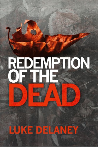 Redemption Of The Dead Delaney Luke