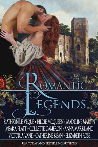 Romantic Legends An Anthology Le Veque Kathryn Mcqueen Hildie Martin Madeline Platt Meara