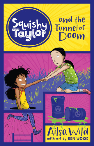 Squishy Taylor And The Tunnel Of Doom Wild Ailsa