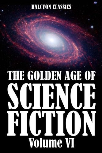 The Golden Age Of Science Fiction Volume Vi 1st Edition Various